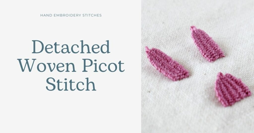 Detached Woven Picot Stitch Embroidery tutorial